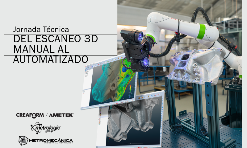 Jornada Técnica: Del escaneo 3D manual al automatizado