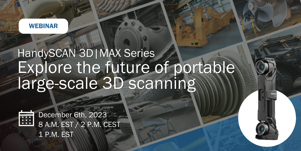 HandySCAN 3D|MAX Series: Explore the future of portable large-scale 3D scanning