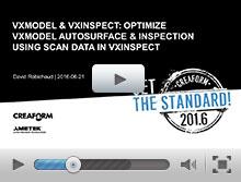VXmodel & VXinspect - Optimize VXmodel auto surface & inspection using scan data in VXinspect